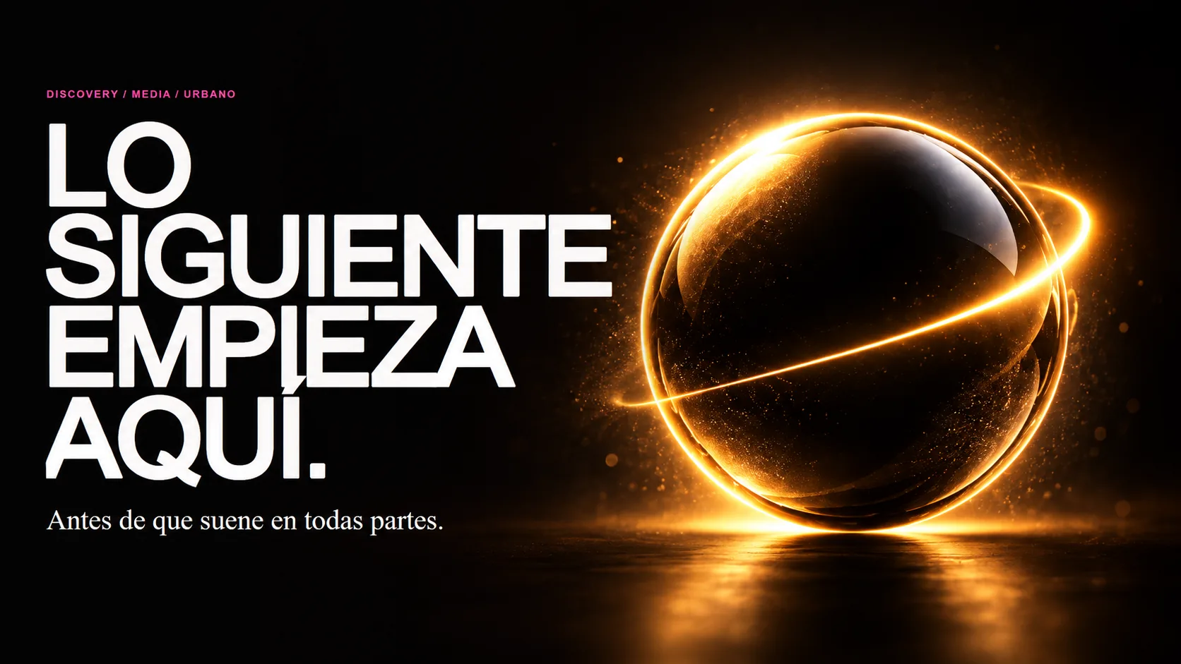 Lo siguiente empieza aquí. Esfera dorada de PREHIT.
